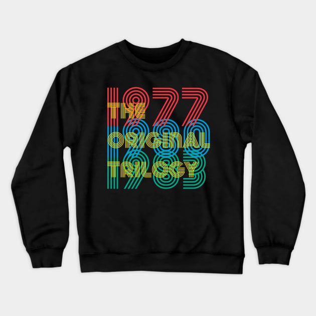 The Original Trilogy Crewneck Sweatshirt by DrMonekers